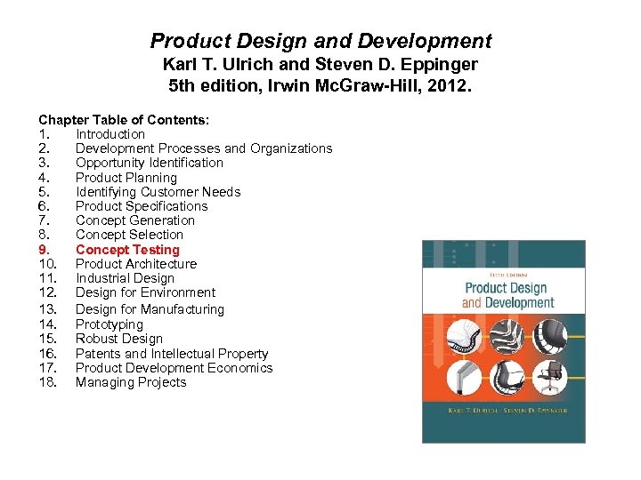 Product Design and Development Karl T. Ulrich and Steven D. Eppinger 5 th edition,