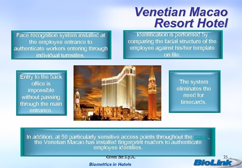 Venetian Macao Resort Hotel Face recognition system installed at the employee entrance to authenticate