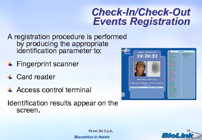 Check-In/Check-Out Events Registration A registration procedure is performed by producing the appropriate identification parameter