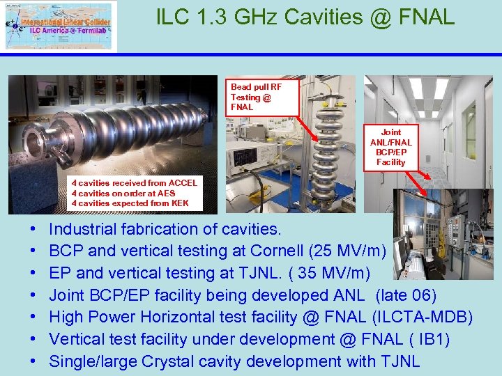ILC 1. 3 GHz Cavities @ FNAL Bead pull RF Testing @ FNAL Joint