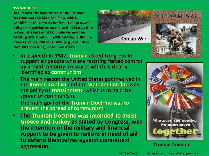 HSS. WH. 10. 9. 3 Understand the importance of the Truman Doctrine and the