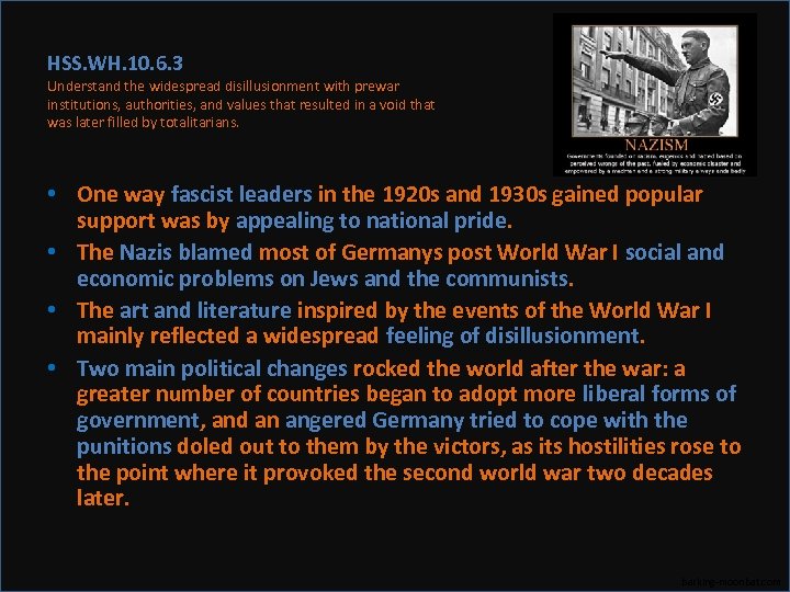 HSS. WH. 10. 6. 3 Understand the widespread disillusionment with prewar institutions, authorities, and