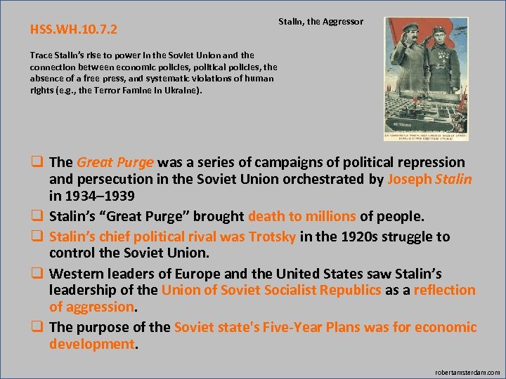 HSS. WH. 10. 7. 2 Stalin, the Aggressor Trace Stalin’s rise to power in