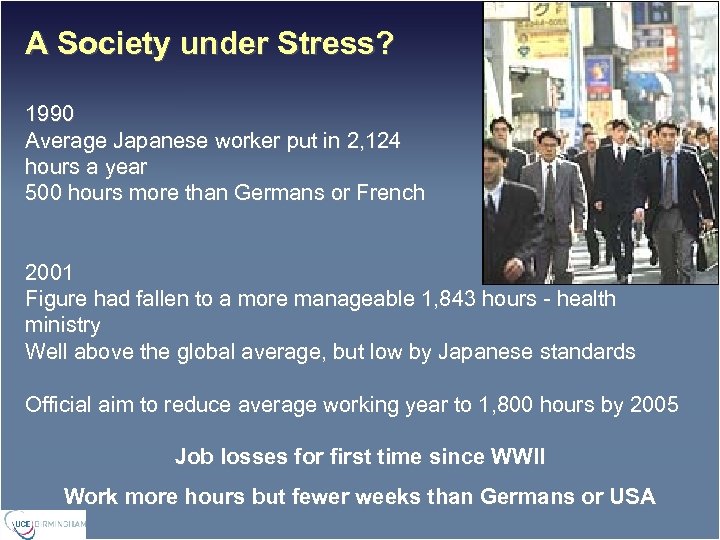 A Society under Stress? 1990 Average Japanese worker put in 2, 124 hours a