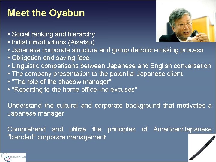 Meet the Oyabun • Social ranking and hierarchy • Initial introductions (Aisatsu) • Japanese