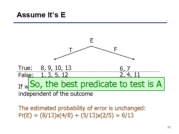 Assume It’s E E T True: False: 8, 9, 10, 13 1, 3, 5,