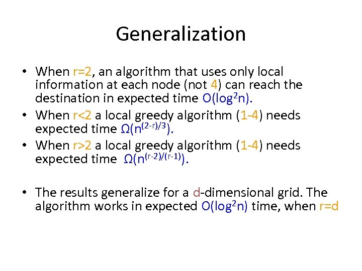 Generalization • When r=2, an algorithm that uses only local information at each node