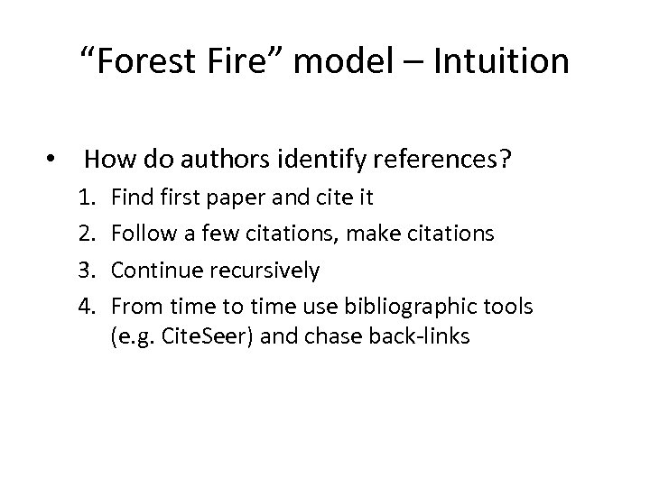 “Forest Fire” model – Intuition • How do authors identify references? 1. 2. 3.