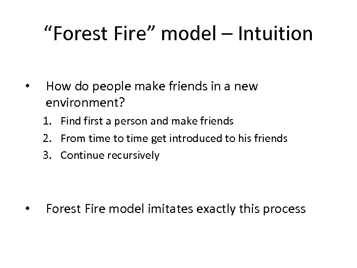 “Forest Fire” model – Intuition • How do people make friends in a new