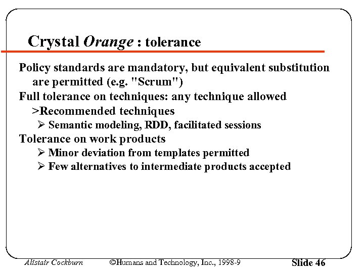 Crystal Orange : tolerance Policy standards are mandatory, but equivalent substitution are permitted (e.