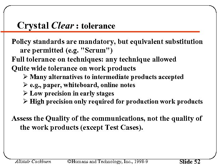 Crystal Clear : tolerance Policy standards are mandatory, but equivalent substitution are permitted (e.