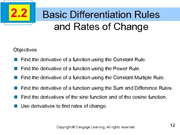 2. 2 Basic Differentiation Rules and Rates of Change Objectives n Find the derivative