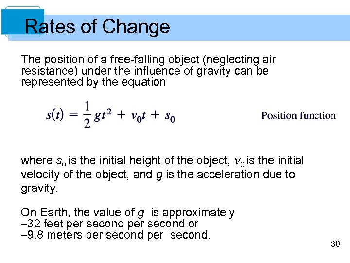 Rates of Change The position of a free-falling object (neglecting air resistance) under the