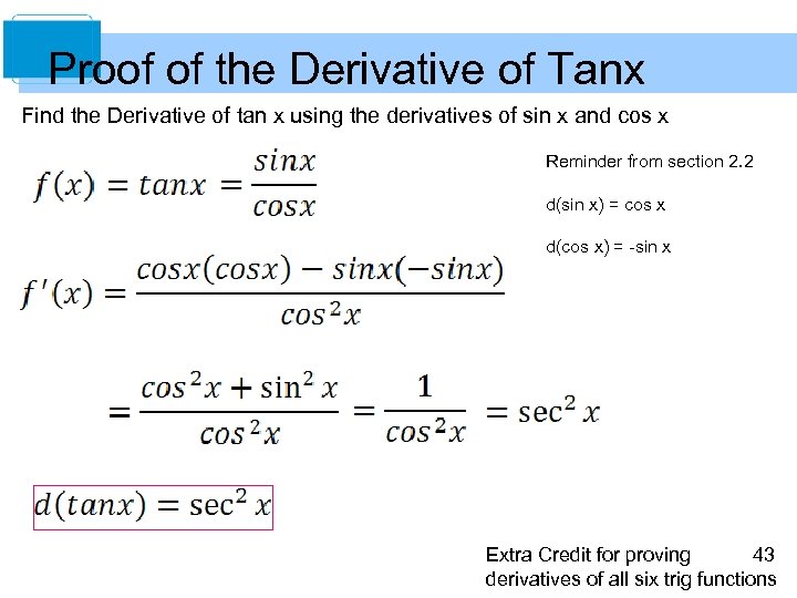 Proof of the Derivative of Tanx Find the Derivative of tan x using the