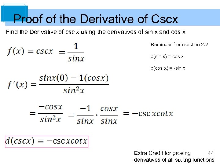 Proof of the Derivative of Cscx Find the Derivative of csc x using the