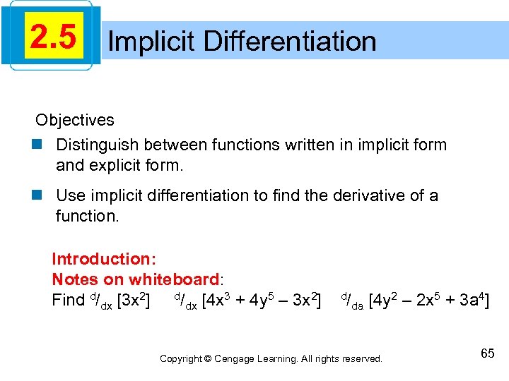 2. 5 Implicit Differentiation Objectives n Distinguish between functions written in implicit form and