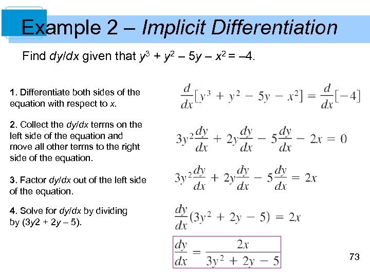 Example 2 – Implicit Differentiation Find dy/dx given that y 3 + y 2