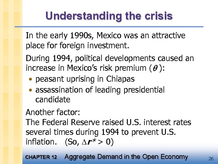 Understanding the crisis In the early 1990 s, Mexico was an attractive place foreign