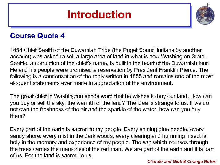 1 - Introduction Course Quote 4 1854 Chief Sealth of the Duwamiah Tribe (the