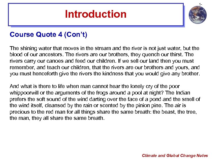 1 - Introduction Course Quote 4 (Con’t) The shining water that moves in the