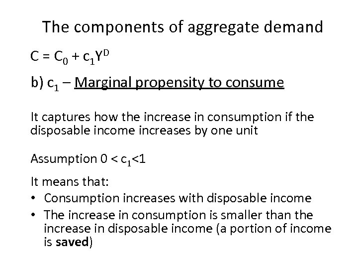 The components of aggregate demand C = C 0 + c 1 YD b)