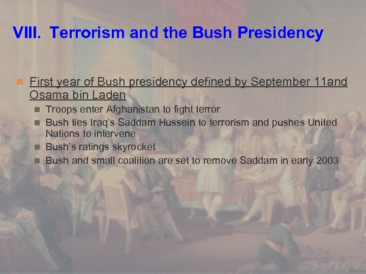 VIII. Terrorism and the Bush Presidency n First year of Bush presidency defined by