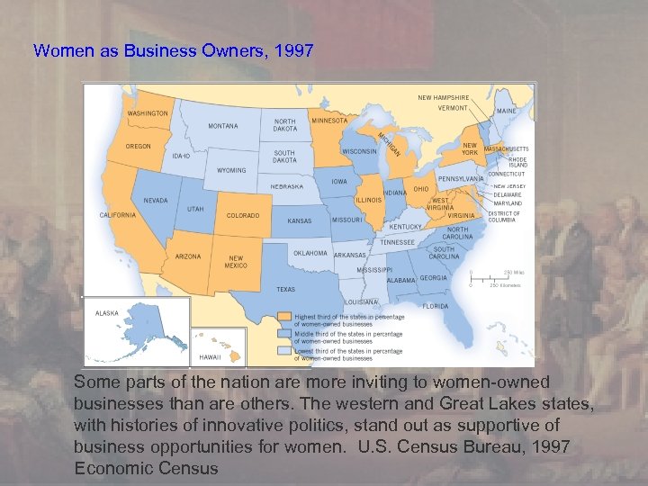  Women as Business Owners, 1997 Some parts of the nation are more inviting