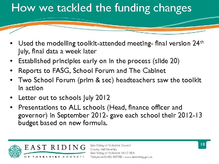 How we tackled the funding changes • Used the modelling toolkit-attended meeting- final version