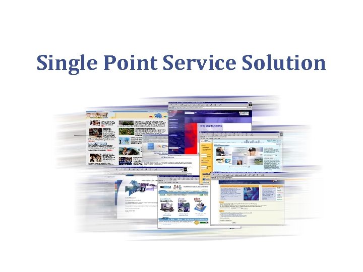 Single Point Service Solution 