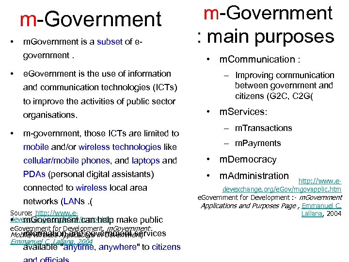  m-Government • m. Government is a subset of egovernment. • e. Government is