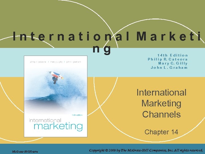 International Marketi ng 14 th Edition P h i l i p R. C