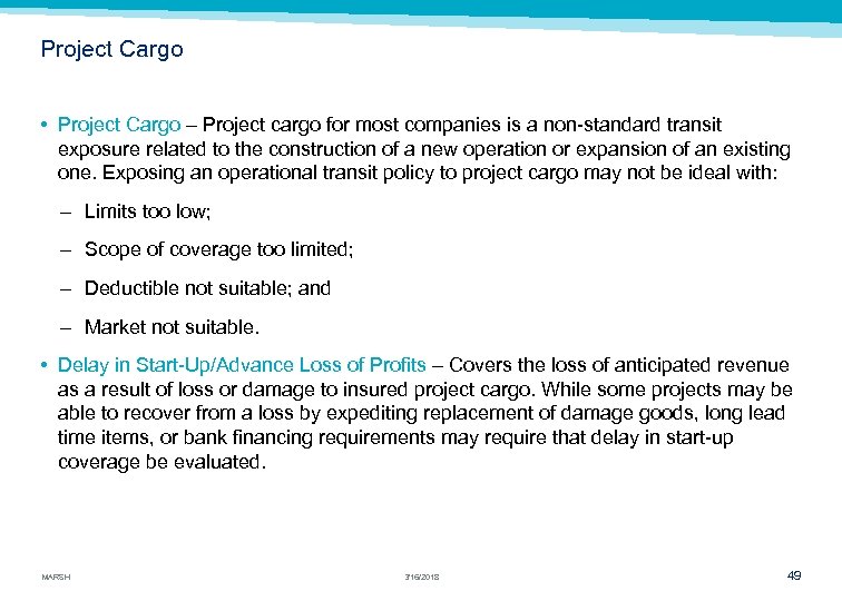 Project Cargo • Project Cargo – Project cargo for most companies is a non-standard