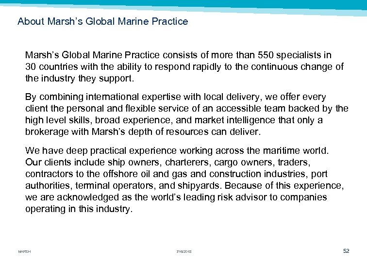 About Marsh’s Global Marine Practice consists of more than 550 specialists in 30 countries