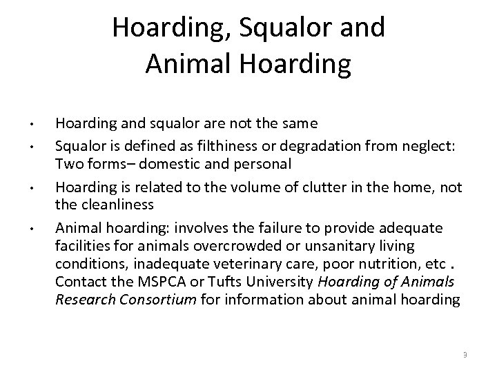 Hoarding, Squalor and Animal Hoarding • • Hoarding and squalor are not the same