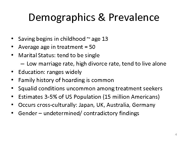 Demographics & Prevalence • Saving begins in childhood ~ age 13 • Average in