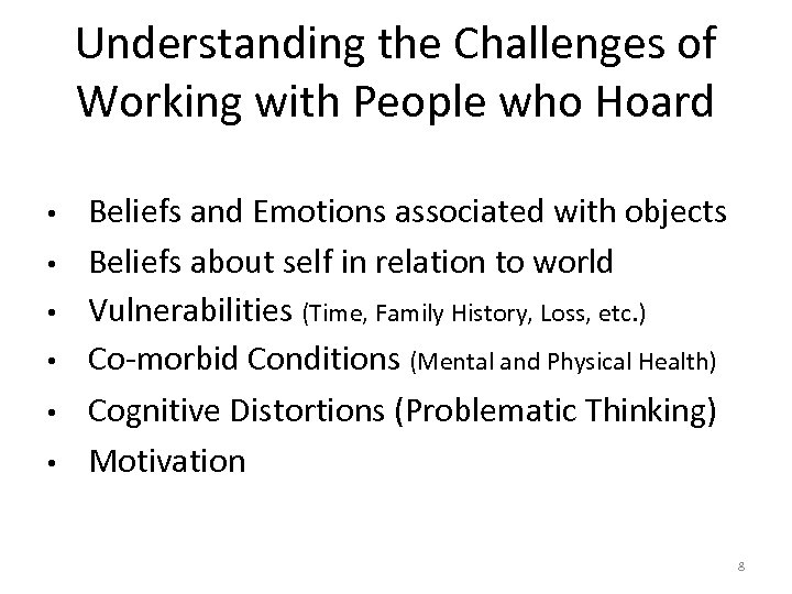 Understanding the Challenges of Working with People who Hoard • • • Beliefs and