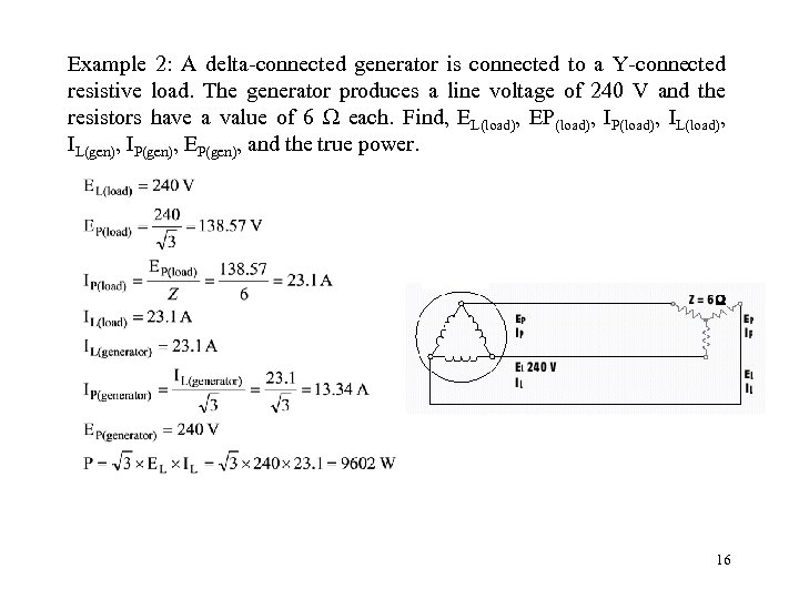 Example 2: A delta-connected generator is connected to a Y-connected resistive load. The generator