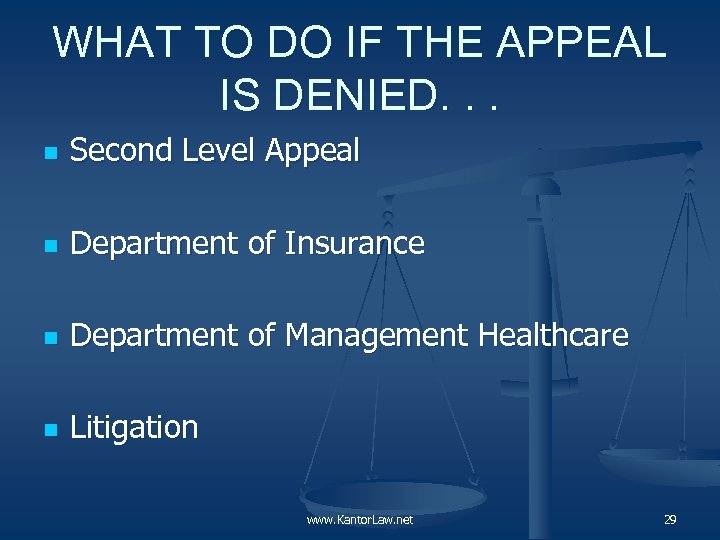 WHAT TO DO IF THE APPEAL IS DENIED. . . n Second Level Appeal
