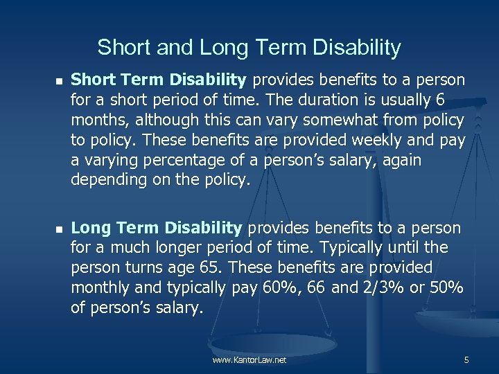Short and Long Term Disability n n Short Term Disability provides benefits to a
