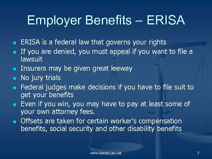 Employer Benefits – ERISA n n n n ERISA is a federal law that