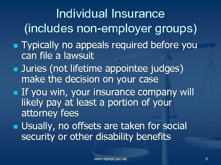 Individual Insurance (includes non-employer groups) n n Typically no appeals required before you can