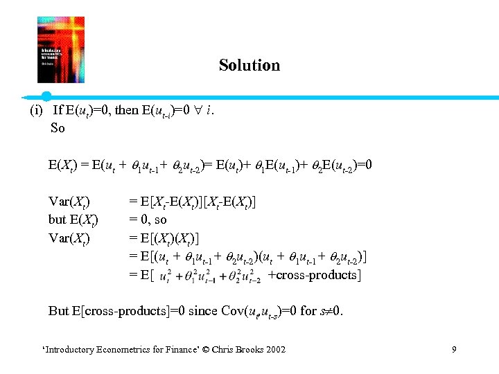 Solution (i) If E(ut)=0, then E(ut-i)=0 i. So E(Xt) = E(ut + 1 ut-1+