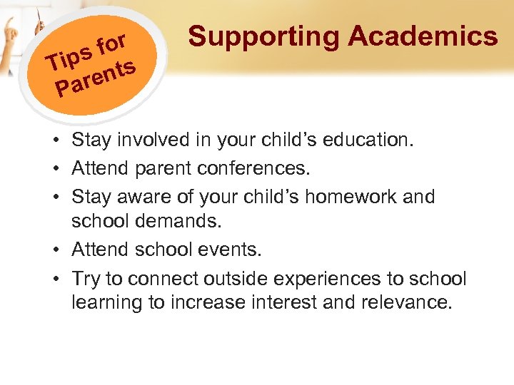 for ips ts T ren Pa Supporting Academics • Stay involved in your child’s