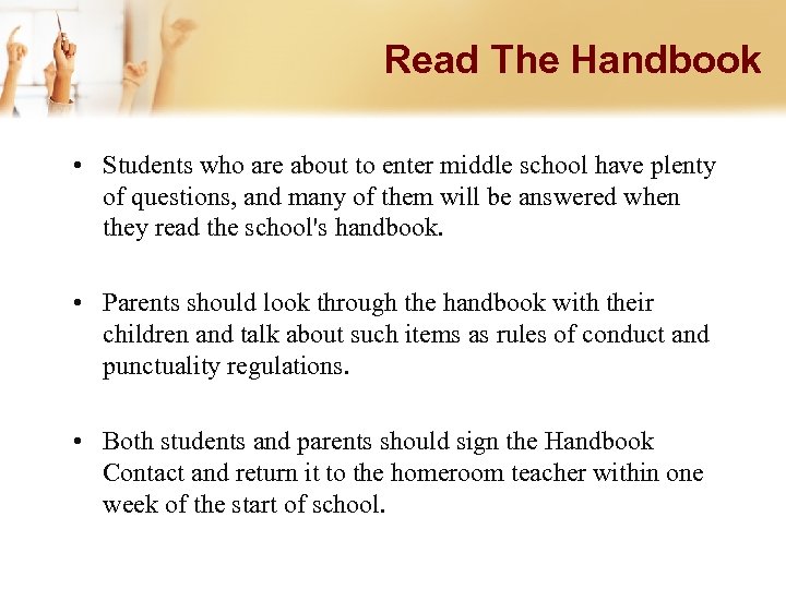 Read The Handbook • Students who are about to enter middle school have plenty