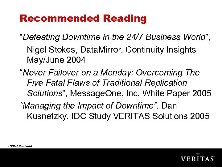 Recommended Reading “Defeating Downtime in the 24/7 Business World”, Nigel Stokes, Data. Mirror, Continuity