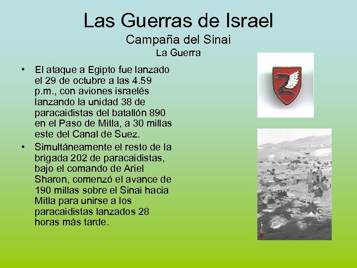 Las Guerras de Israel Campaña del Sinai La Guerra • El ataque a Egipto