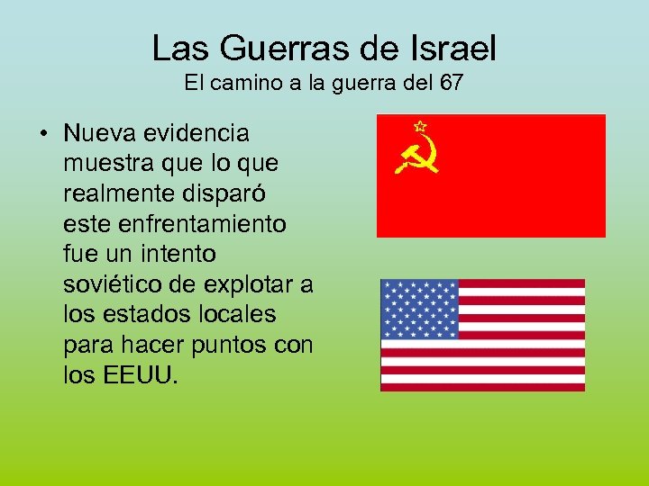 Las Guerras de Israel El camino a la guerra del 67 • Nueva evidencia