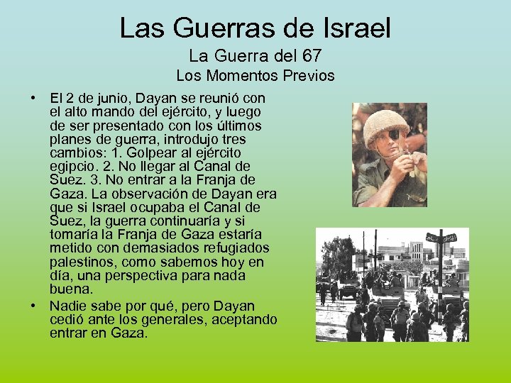 Las Guerras de Israel La Guerra del 67 Los Momentos Previos • El 2