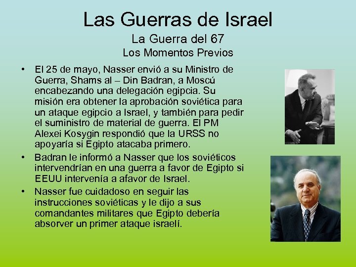 Las Guerras de Israel La Guerra del 67 Los Momentos Previos • El 25