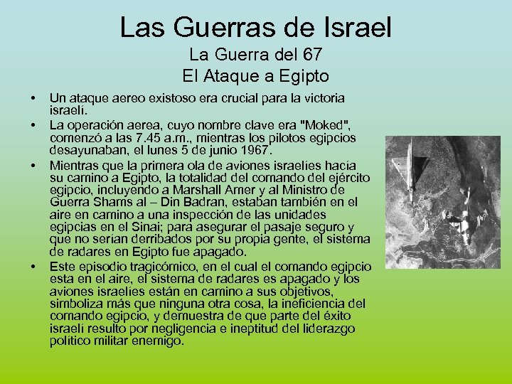 Las Guerras de Israel La Guerra del 67 El Ataque a Egipto • •